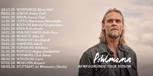 POHLMANN \u2022 Beweggr\u00fcnde Tour \u2022 11.01.26 Leipzig