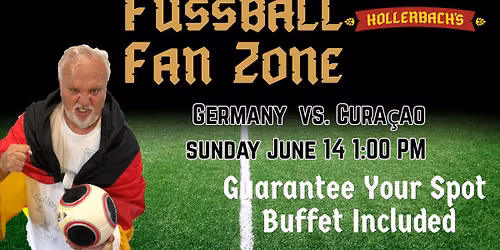 Germany v. Curacao at Hollerbach's Fussball Fan Zone!