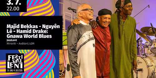 Majid Bekkas \u2013 Nguy\u00ean L\u00ea \u2013 Hamid Drake: Gnawa World Blues @ Festival Lent 2026