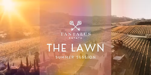 The Lawn - Summer session at Tantalus Estate