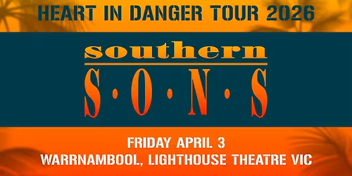 SOUTHERN SONS - April 3 2026 - Lighthouse Theatre Warrnambool