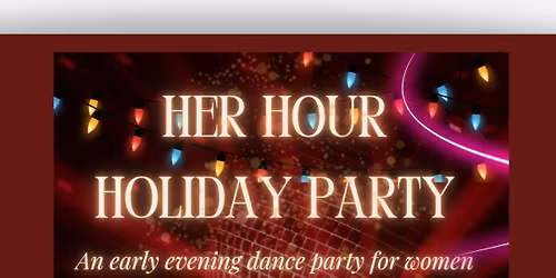 Her Hour: A Holiday Dance Party for Women