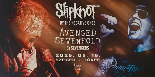 ELMARAD!\ufe0f - Slipknot by The Negative Ones, Avenged Sevenfold by Sevengers \ud83d\udca5 Szeged, T\u00f6rpe
