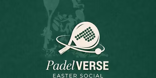Padelverse : Easter Social