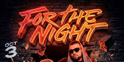 FOR THE NIGHT 10.03