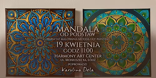 \ud83c\udfa8Mandala od podstaw - warsztat malowania metod\u0105 dot painting \ud83d\udc64 Karolina Dela