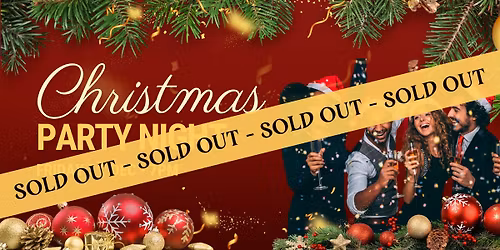 Christmas Party Night - SOLD OUT