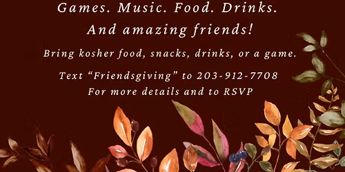 Friendsgiving - Young & Jewish in Stamford