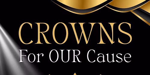 “Crowns for OUR Cause” Christmas Pageant