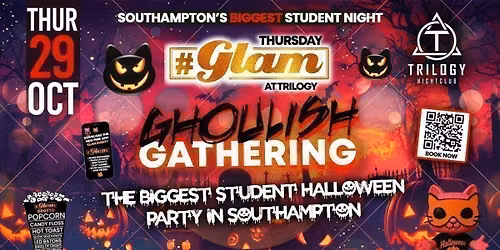 \ud83d\ude3b Glam Thursdays | \ud83e\udddf\ud83e\udd87\ud83d\udc08\u200d\u2b1b GLAM HALLOWEN 2026! \ud83e\udddb\ud83c\udffd\u200d\u2642\ufe0f\ud83c\udf83\ud83d\udc7bSouthampton's Best Student Night! \ud83d\ude3b \u00a31 Shots All Night! \ud83e\udd43 *Gala event*