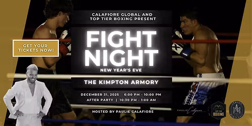 Calafiore Global and Top Tier Boxing's New Year's Eve FIGHT NIGHT!!