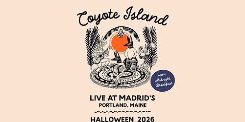 Coyote Island with Midnight Breakfast @ Madrid's | Portland, ME
