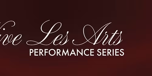 Vive Les Arts - Performance Series