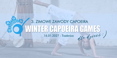 3. Zimowe Zawody Capoeira dla dzieci - WINTER CAPOEIRA GAMES