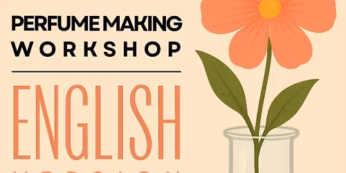 Perfume Making Workshop - Instructions in English