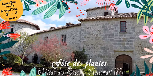 F\u00eate des plantes du Ch\u00e2teau des Ducs de Mortemart (d\u00e9pt.87)
