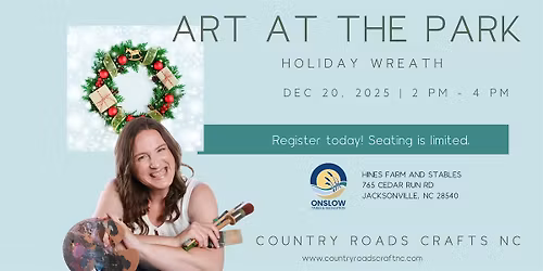 Art at the Park: Holiday Wreath @ Onslow Parks & Rec