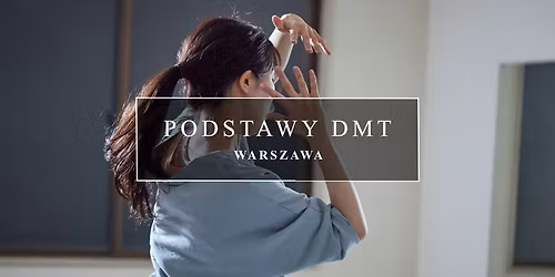 PODSTAWY DMT | Warszawa