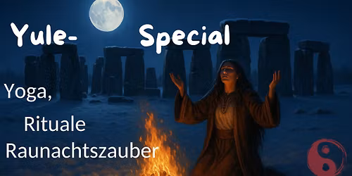 Yule-Wintersonnwend-Special: Yoga, Rituale und Raunachtszauber