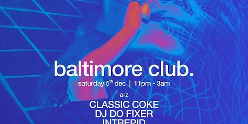 BALTIMORE CLUB. @ Doppler Studio