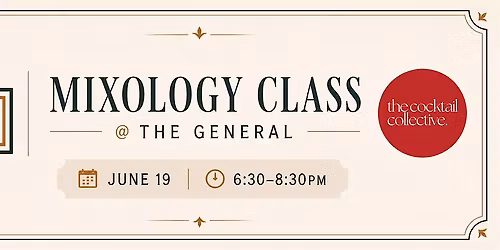 Mixology Class @ The General