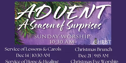 Advent at Christ UMC - Lessons & Carols Service