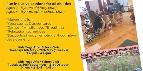 Sunflower Childrens Yoga After-School Club, Larchwood Studio, Hay-on-Wye, Tues 30th Sept\u201321st Oct