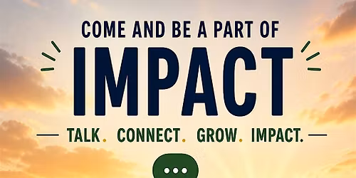 Talk, Connect, Grow, Impact