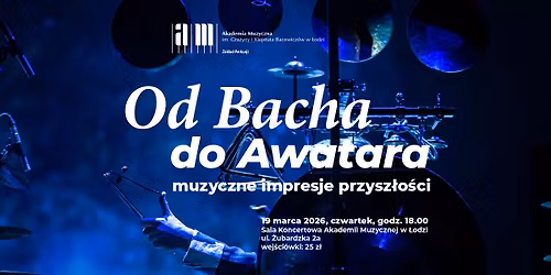 Od Bacha do Awatara | muzyczne impresje przysz\u0142o\u015bci