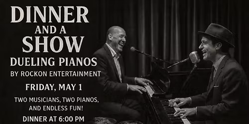 Dueling Pianos Dinner with a show 