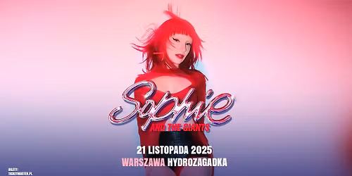 Sophie and the Giants - Official Event, 21.11.2025, Klub Hydrozagadka, Warszawa