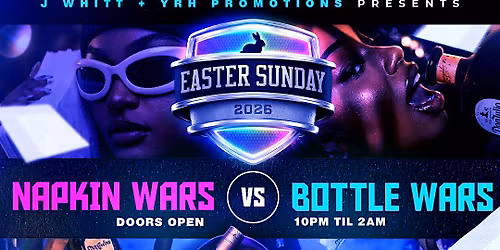 Easter Sunday: Napkin Wars vs Bottle Wars