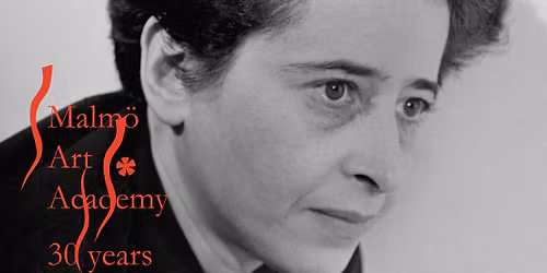 30th Anniversary: Reading Hannah Arendt: On Art and its political importance 