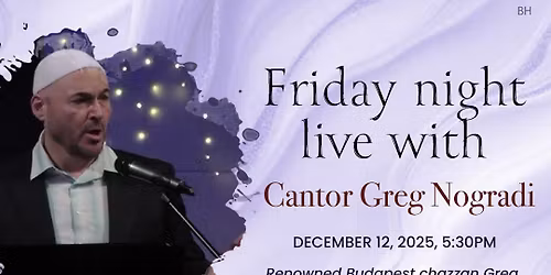 Friday night live with Cantor Greg Nogradi