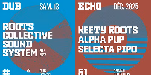 DUB ECHO #51 : ROOTS COLLECTIVE SOUND SYSTEM +...