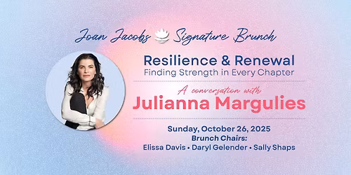 Joan Jacobs Signature Brunch: Resilience & Renewal, Finding Strength in Every Chapter