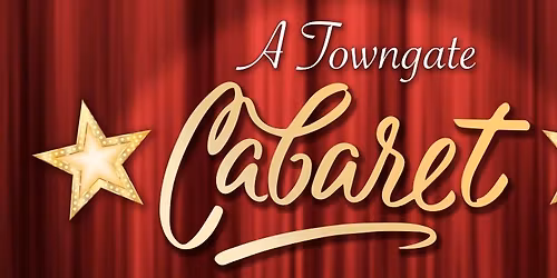 A Towngate Cabaret 2026