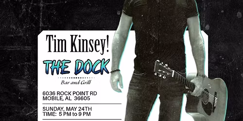 Live Music w\/ Tim Kinsey @ THE DOCK Bar & Grill