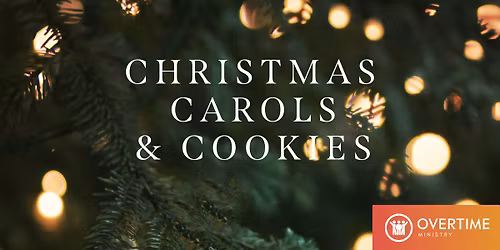 Overtime Carols and Cookies 