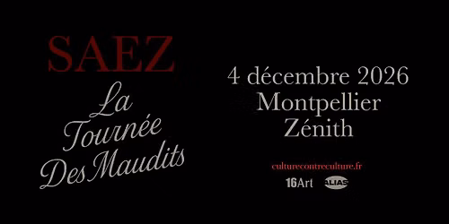 SAEZ \u2022 MONTPELLIER \u2022 ZENITH SUD \u2022 4 DECEMBRE 2026