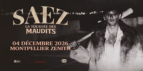 SAEZ \u2022 MONTPELLIER \u2022 ZENITH SUD \u2022 4 DECEMBRE 2026
