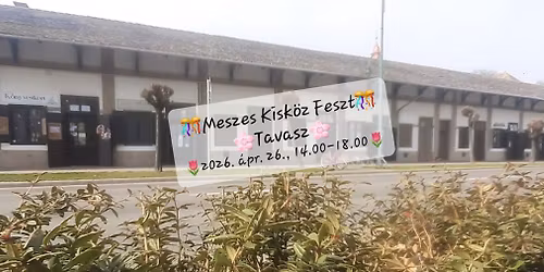 Meszes kisk\u00f6z feszt - Tavasz