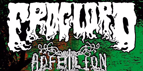 Froglord + Adfeilion + Slump | Birmingham March 12th