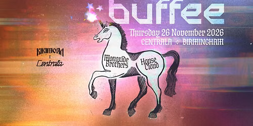 Kikimora x Centrala present... BUFFEE + MONOXIDE BROTHERS + HOUSE CLOUD