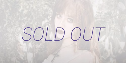 SOLD OUT - Solya @ The Masquerade