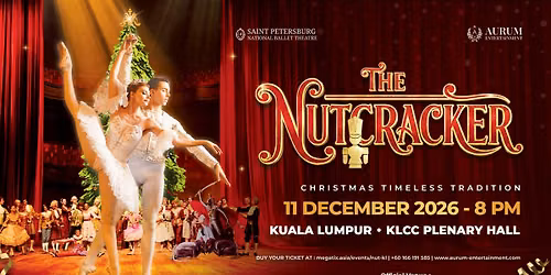 The Nutcracker Returns to KL: Saint Petersburg National Ballet Theatre