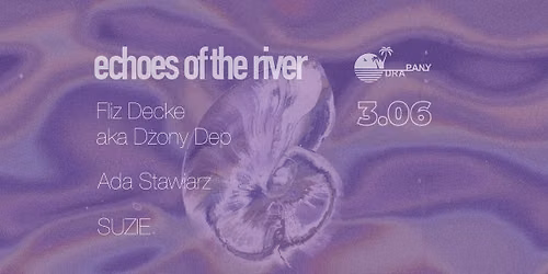 Nowa data: echoes of the river: Ada Stawiarz I SUZIE. I Filz Decke aka D\u017cony Dep