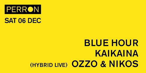 BLUE HOUR, KAIKAINA, OZZO & NIKOS (HYBRID LIVE)