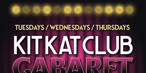 Cabaret at the Kit Kat Club at Cabaret Du Casino De Montreal