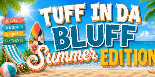 Tuff In Da Bluff "Summer Edition"